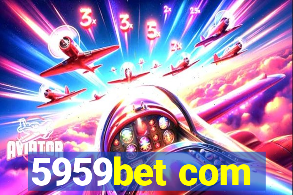 5959bet com